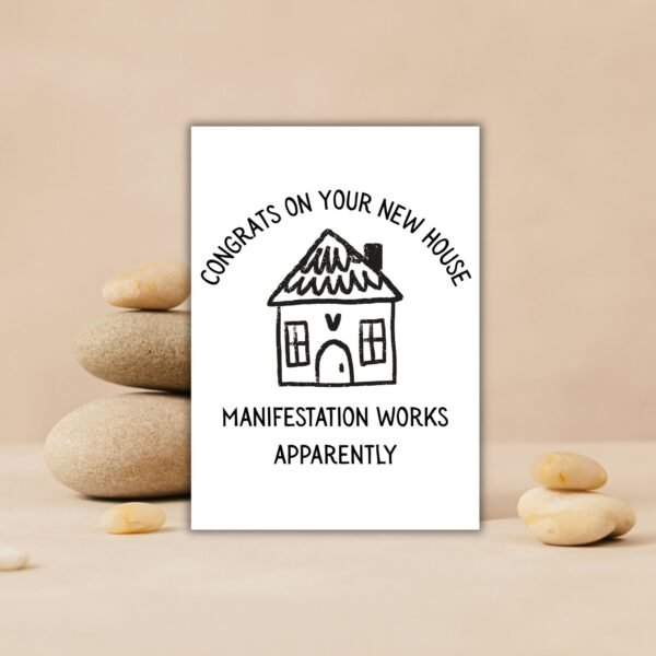 New house manifestation Card (3) Congrats on Your New House, Manifestation Works Apparently – Funny Gen Z New Home Card