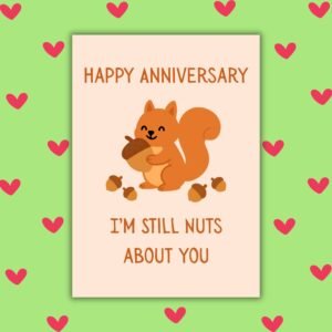 Happy Anniversary Card – I’m Still Nuts About You