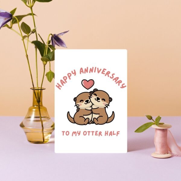Happy Anniversary Card – To My Otter Half