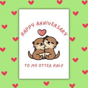 Happy Anniversary Card – To My Otter Half