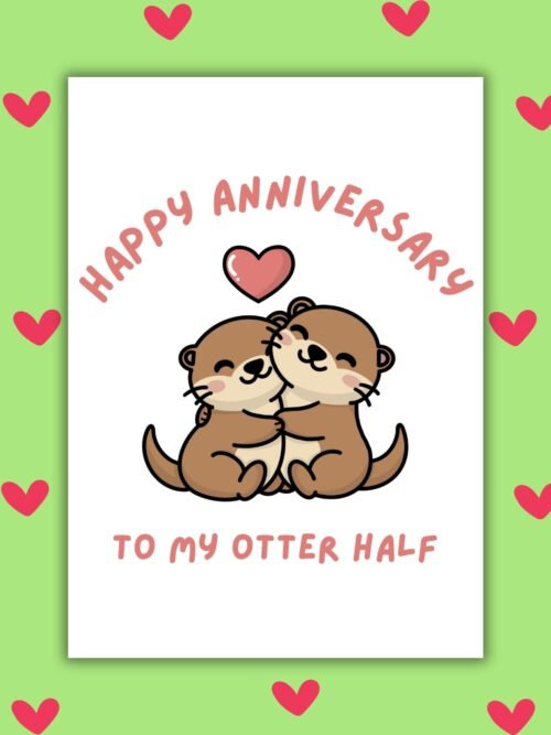 Otter Half Anniversary Card Happy Anniversary Card – To My Otter Half