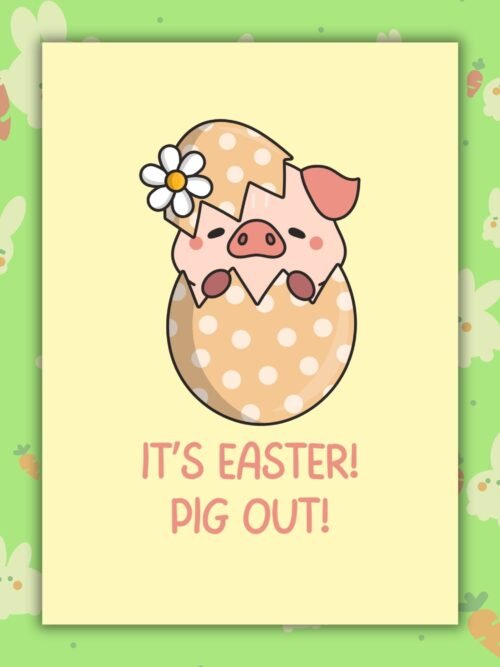 Pig Out Easter Egg Itβs Easter! Pig Out! β Pig Easter Card