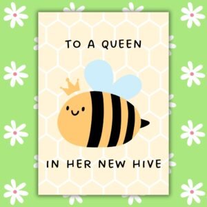 New Home Card - To a Queen in Her New Hive