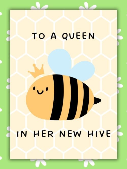 Queen Bee Hive Card New Home Card - To a Queen in Her New Hive