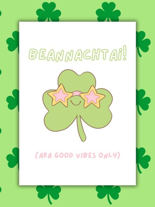 SPD Beannachtai Good Vibes BeannachtaΓ! aka Good Vibes Only β Funny Irish Language St Patrickβs Day Card