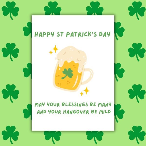 May Your Blessings Be Many & Hangover Be Mild – Funny St Patrick’s Day Card