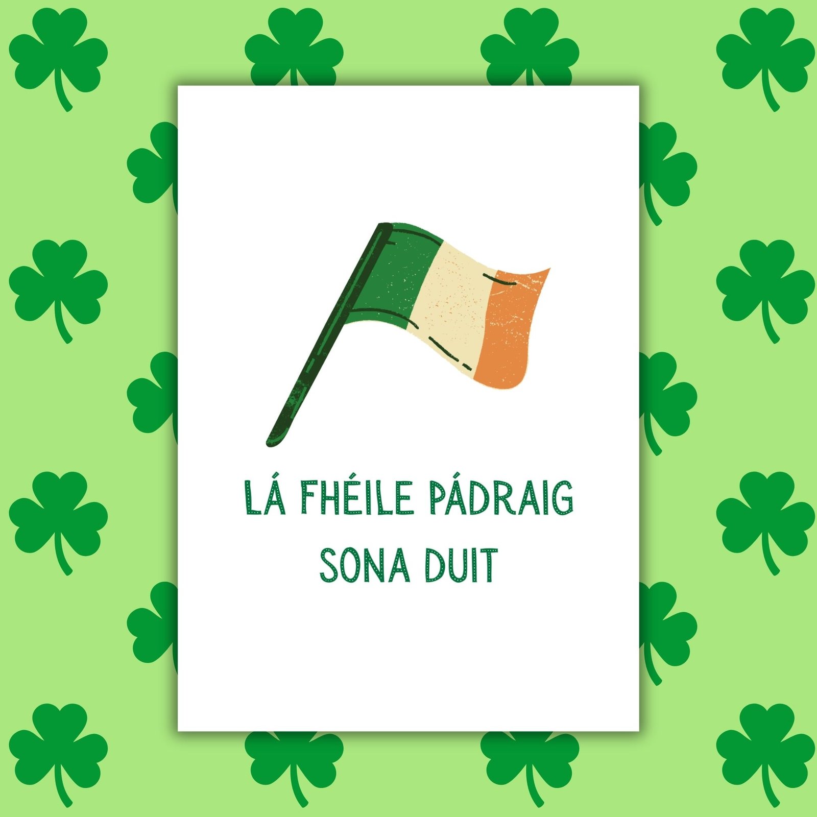 Lá Fhéile Pádraig sona duit – Irish Language St Patrick’s Day Card | Irish Flag Design
