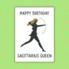 Happy Birthday Sagittarius Queen – Zodiac Birthday Card