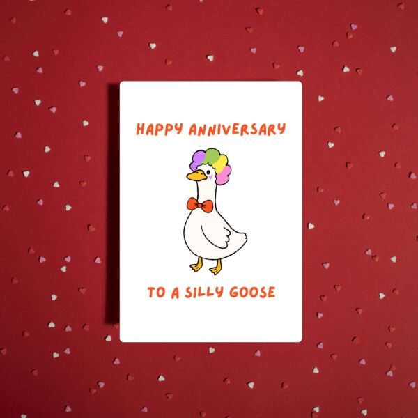 Happy Anniversary Card – To a Silly Goose