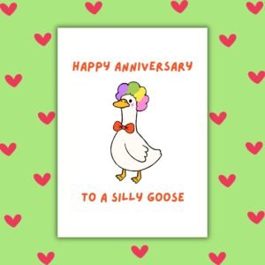Happy Anniversary Card – To a Silly Goose