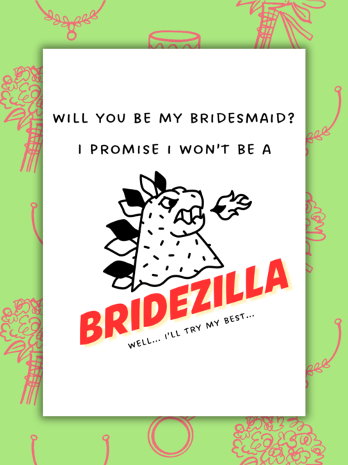 Will You Be My Bridesmaid? – Funny Bridezilla Bridesmaid Proposal Card