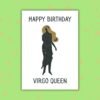 Happy Birthday Virgo Queen – Zodiac Birthday Card