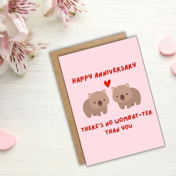 Happy Anniversary Card- There’s No Wombat-ter Than You