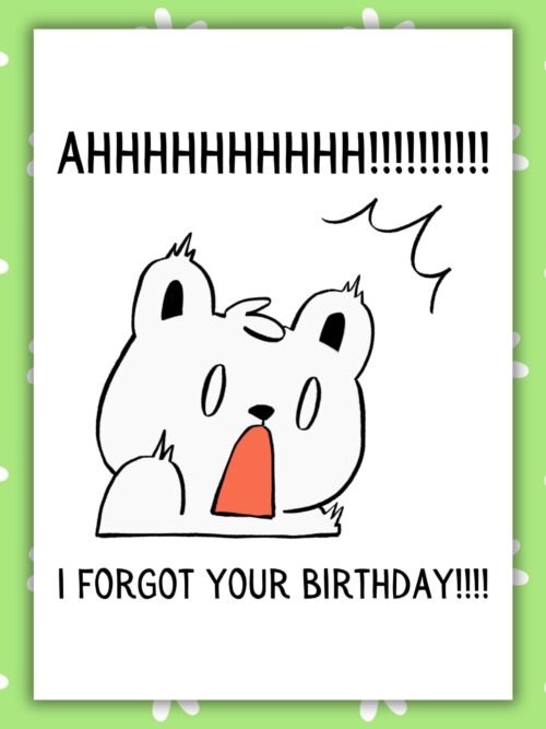 Ahhhhh Belated Birthday Card Funny Belated Birthday Card β AHHHHHH I Forgot Your Birthday