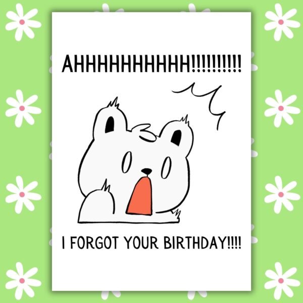 Ahhhhh Belated Birthday Card Funny Belated Birthday Card – AHHHHHH I Forgot Your Birthday