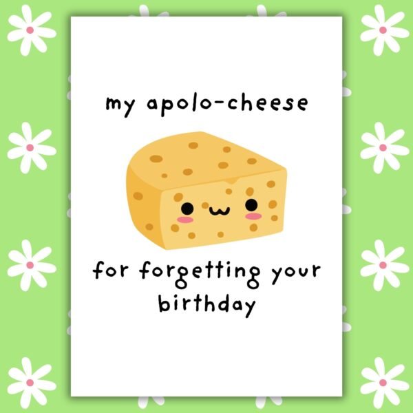 Funny Belated Birthday Card - Apolo-cheese