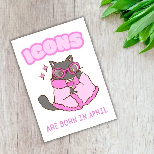 April Birthday Card – Icons Are Born In April