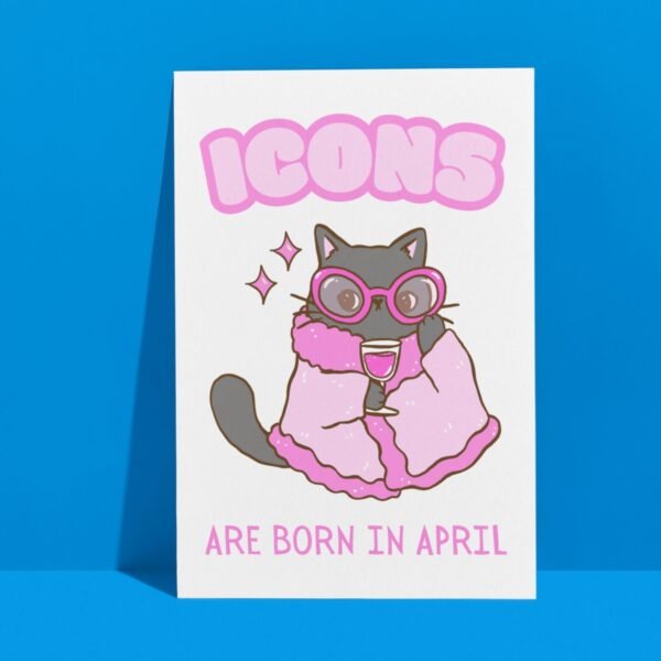 April Birthday Card – Icons Are Born In April