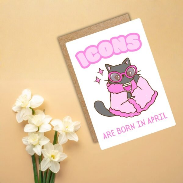 April Birthday Card – Icons Are Born In April