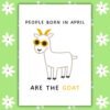 Funny April Birthday Card - GOAT