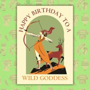 Artemis Greek Mythology Birthday Card – Happy Birthday To A Wild Goddess
