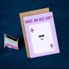 Have An Ace Day – Asexual Pride Support Card