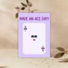 Have An Ace Day – Asexual Pride Support Card