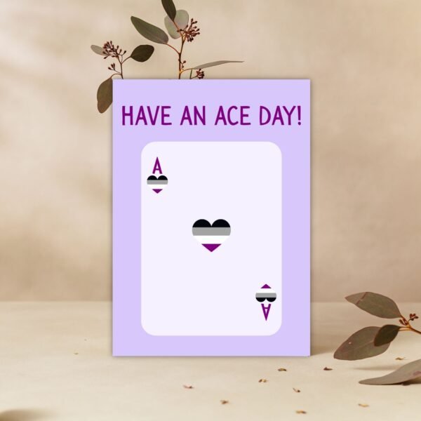 Have An Ace Day – Asexual Pride Support Card
