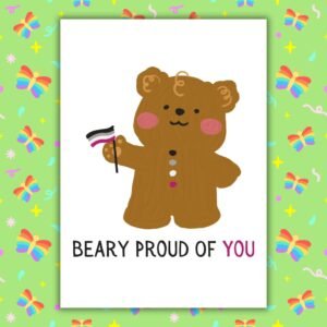 Beary Proud Of You – Asexual Pride Bear Support Card