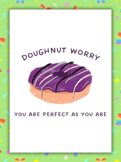 Doughnut Worry, You’re Perfect As You Are – Asexual Pride Support Card