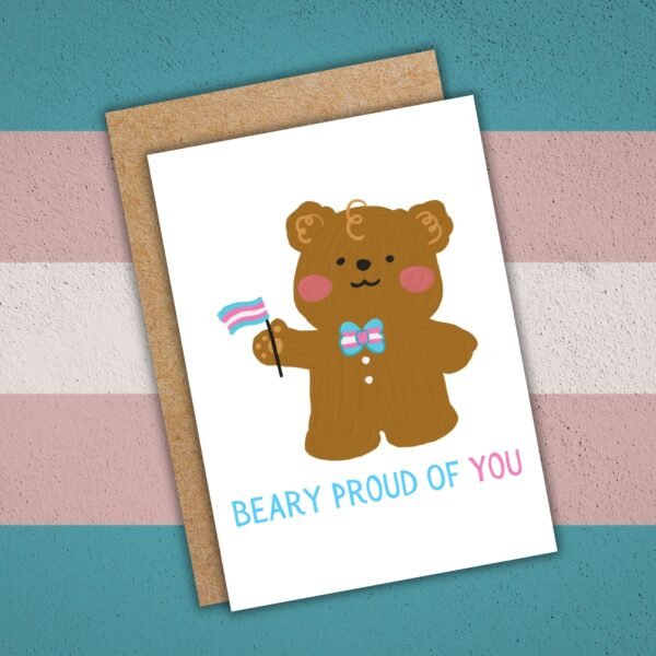 Beary Proud Of You – Trans Pride Bear Card