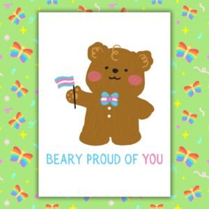 Beary Proud Of You – Trans Pride Bear Card