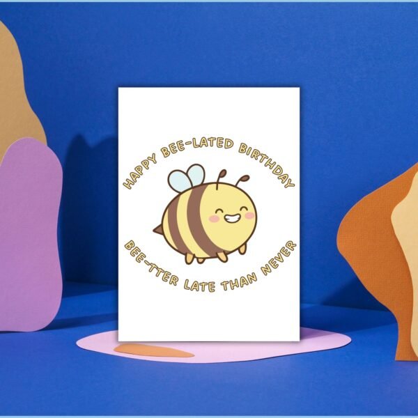 Bee Lated goose Birthday Card (1) Funny Belated Birthday Card - Happy Bee-lated Birthday