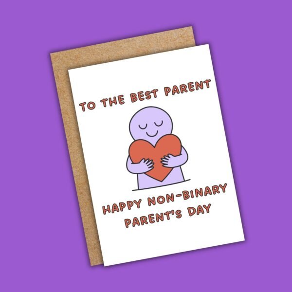 To the Best Parent – Happy Non-Binary Parent’s Day Card
