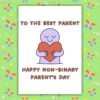 To the Best Parent – Happy Non-Binary Parent’s Day Card