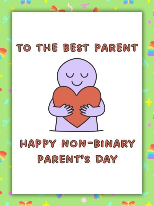 Best Parent Non Binary Parents Day Card To the Best Parent – Happy Non-Binary Parent’s Day Card