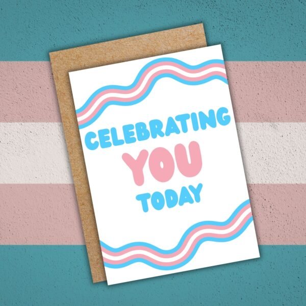 Celebrating You Transgender DOV Card (1) Celebrating You Today – Trans Pride Celebration Card