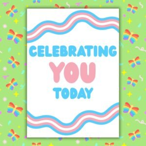 Celebrating You Today – Trans Pride Celebration Card