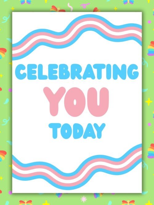 Celebrating You Today – Trans Pride Celebration Card