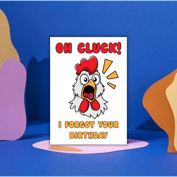 Funny Belated Birthday Card - Oh Cluck Chicken Card