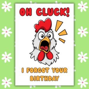 Funny Belated Birthday Card - Oh Cluck Chicken Card