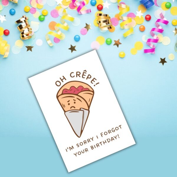 Funny Belated Birthday Card – Oh Crepe I Forgot Your Birthday