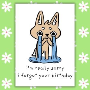 Funny Belated Birthday Card - Crying Fox