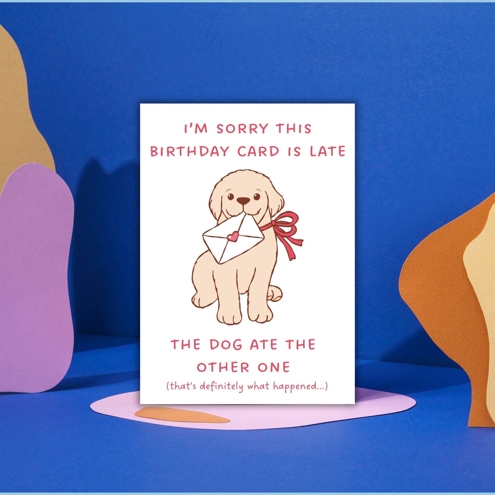 Funny Belated Birthday Card – The Dog Ate The Card - Image 2