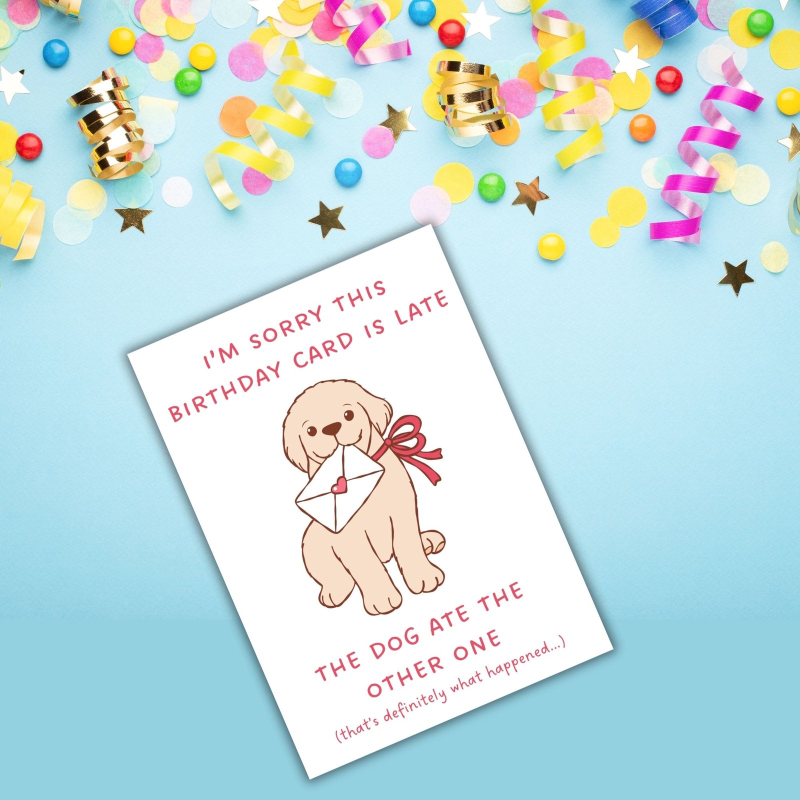 Funny Belated Birthday Card – The Dog Ate The Card - Image 3