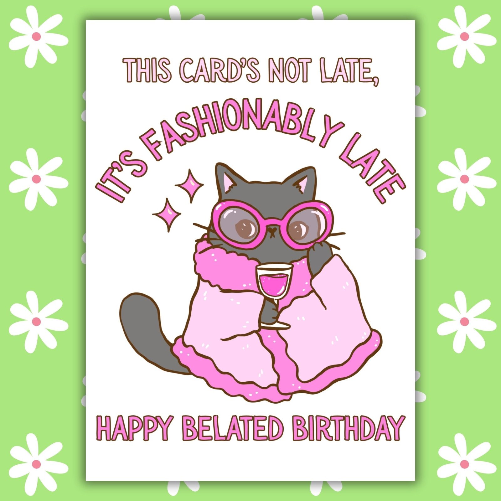 Funny Belated Birthday Card - Fashionably Late Cat