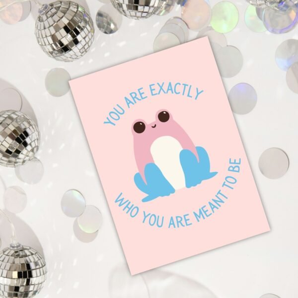 Frog Transgender DOV Card (2) You Are Exactly Who You Are Meant To Be – Trans Pride Frog Card
