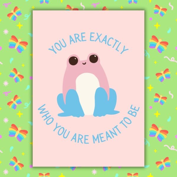 Frog Transgender DOV Card You Are Exactly Who You Are Meant To Be – Trans Pride Frog Card