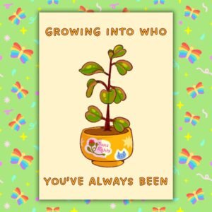Growing Into Who You’ve Always Been – Trans Pride Plant Card