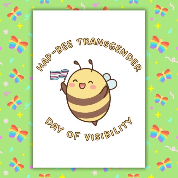 Hap Bee Transgender DOV Card Hap-Bee Transgender Day of Visibility – Trans Pride Bee Card